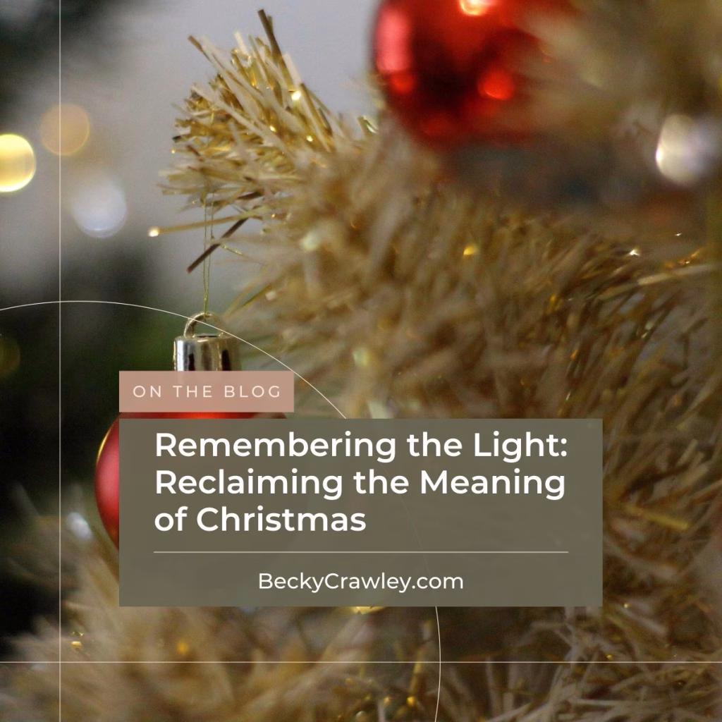 Remembering the Light: Reclaiming the Meaning of Christmas